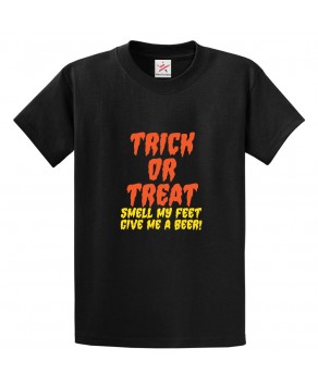 Trick or Treat Smell My Feet Give Me A Beer Classic Unisex Kids and Adults Rockstar T-Shirt